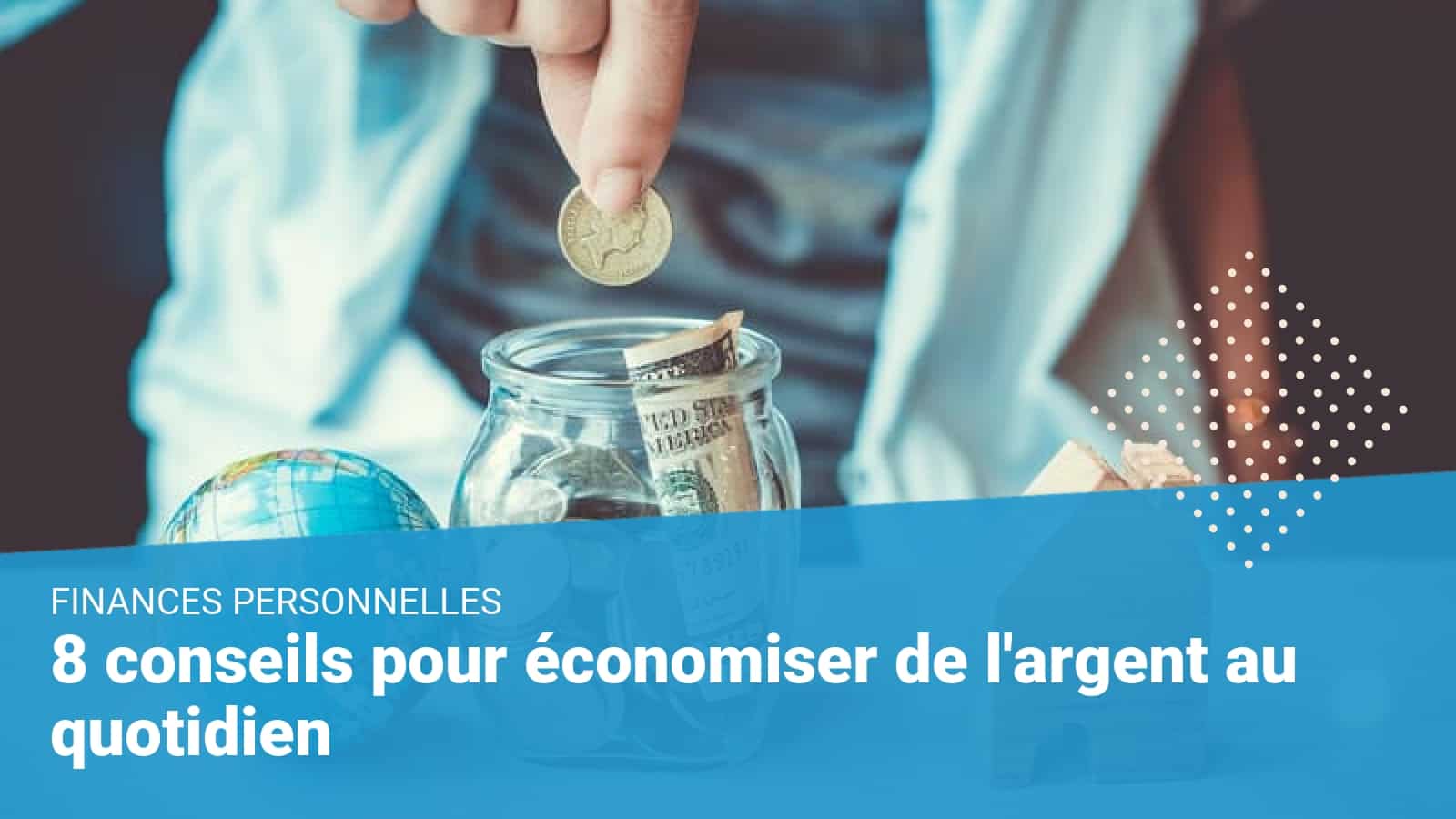 Les Astuces Pour Gérer Son Argent Et épargner Efficacement Acapros fr